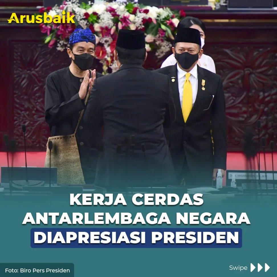Kerja Cerdas Antarlembaga Negara Diapresiasi  Presiden