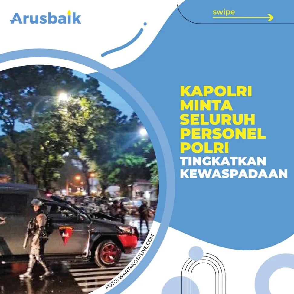 Kapolri Minta Seluruh Personel Polri Tingkatkan Kewaspadaan