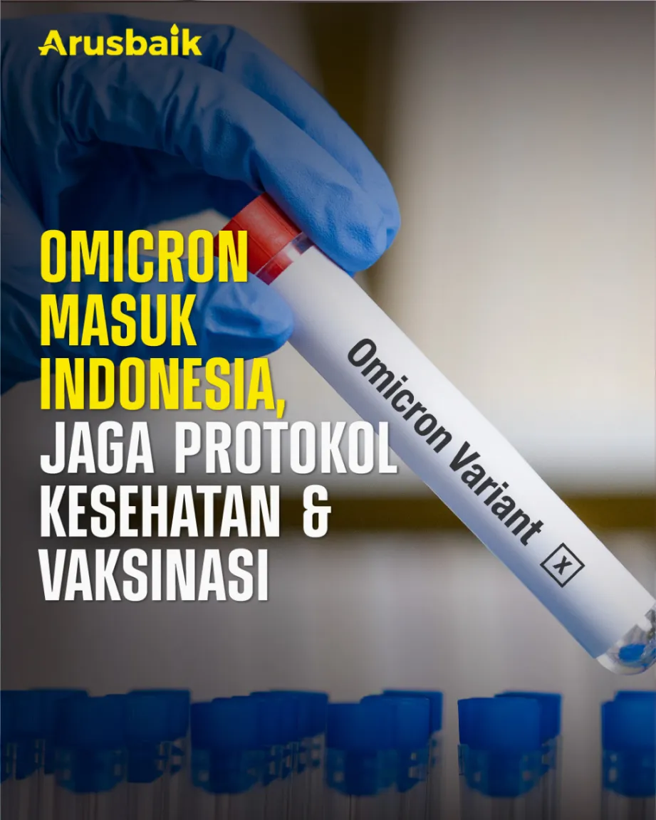 Omicron Masuk Indonesia, Jaga Protokol Kesehatan & Vaksinasi