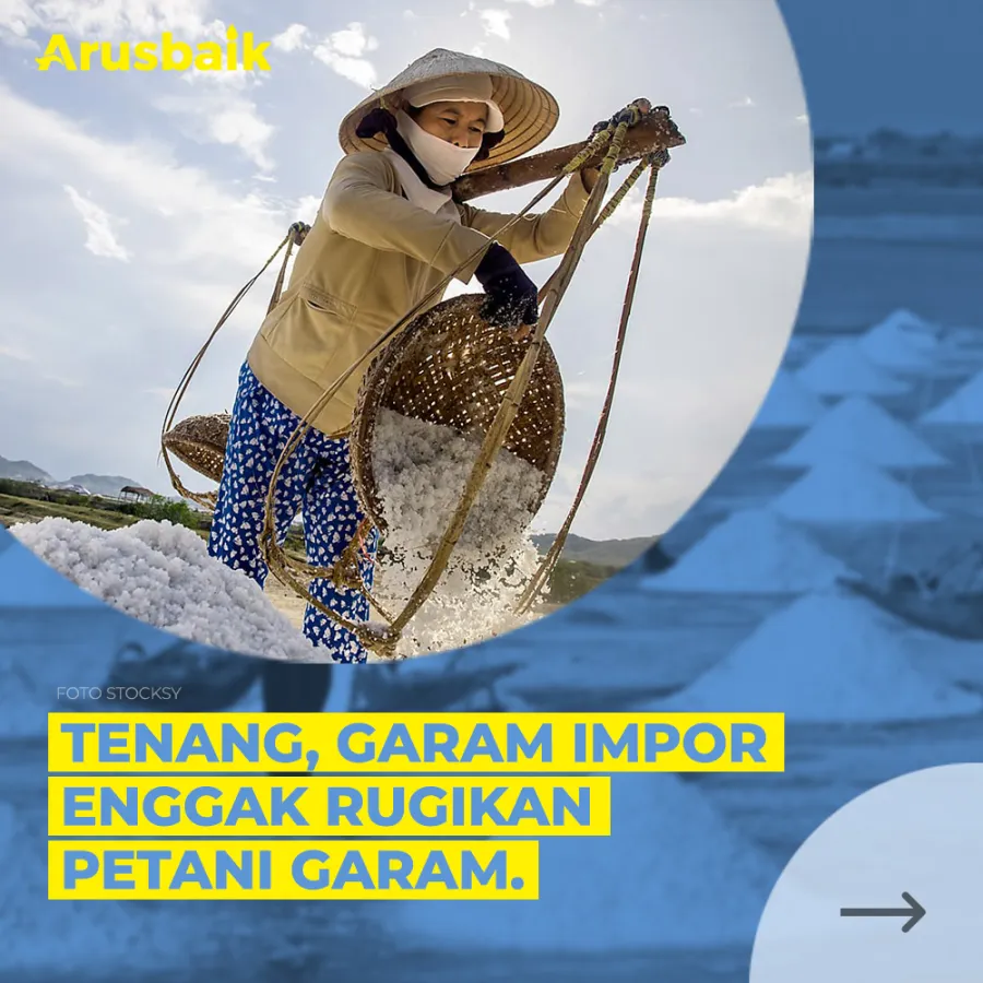 Tenang, Garam Impor Enggak Rugikan Petani Garam.