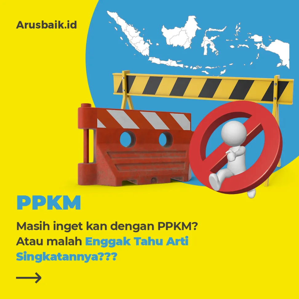 Masih inget kan dengan PPKM? Atau malah Enggak Tahu Arti Singkatannya?