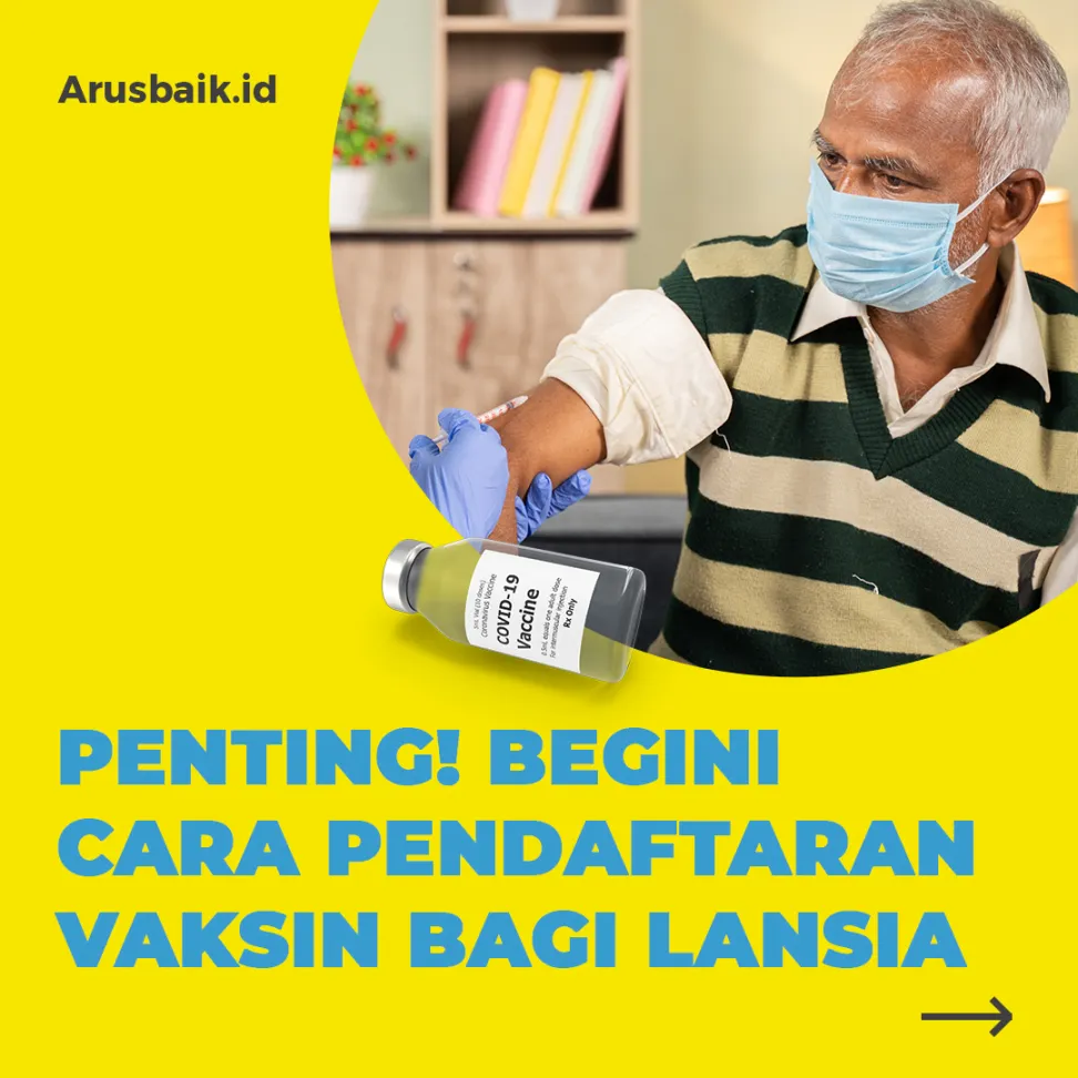 Penting! Begini Cara Pendaftaran Vaksin Bagi Lansia
