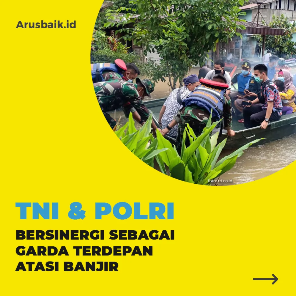 TNI & Polri bersinergi sebagai garda terdepan atasi banjir