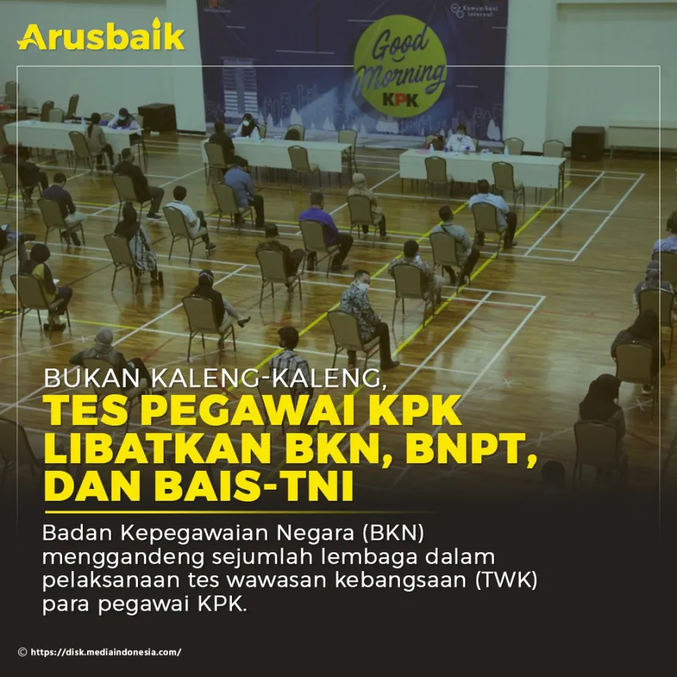 Bukan Kaleng-kaleng, Tes Pegawai KPK Libatkan BKN, BNPT, dan BAIS-TNI