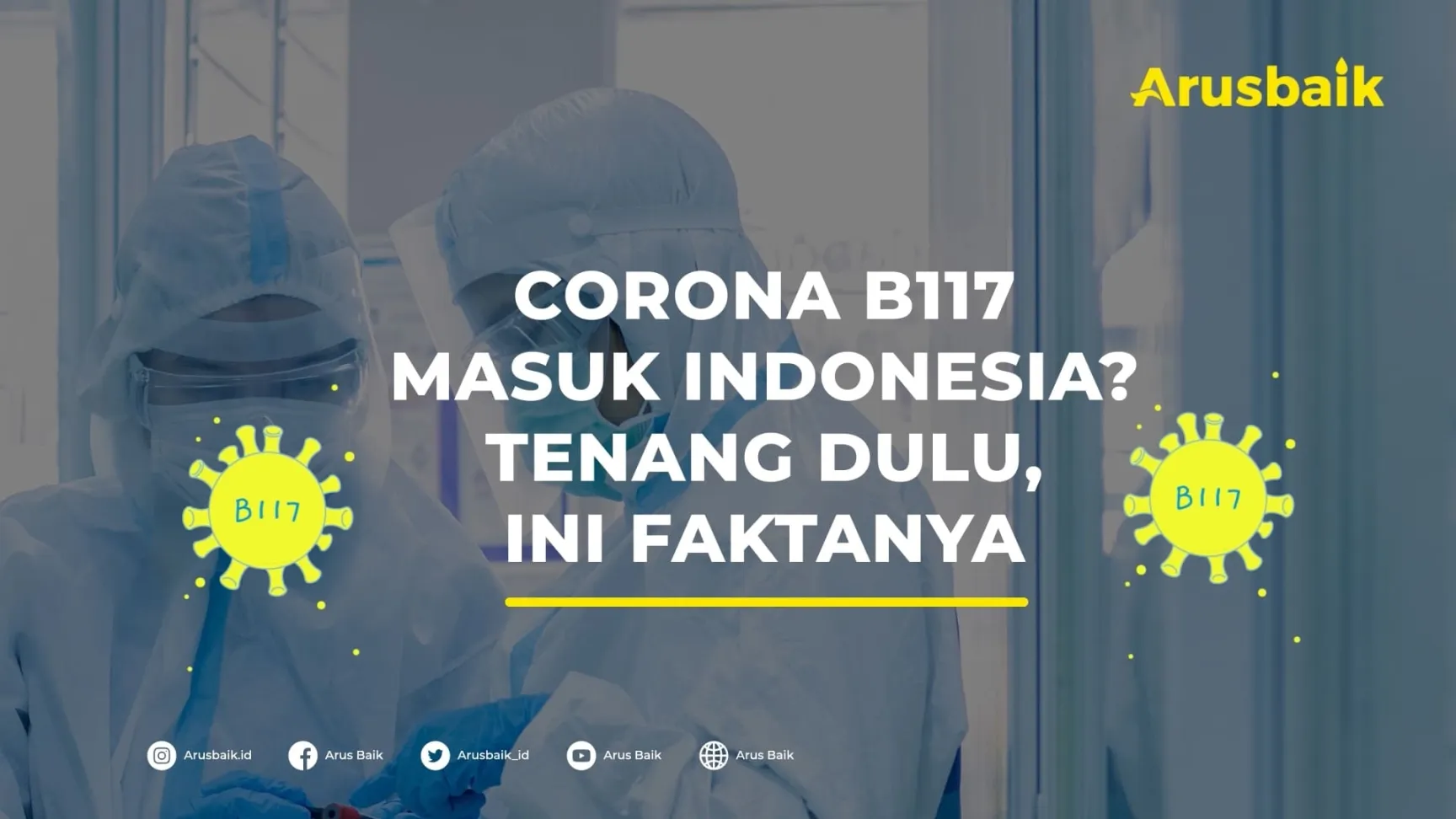 Corona B117 Masuk Indonesia? Tenang Dulu, Ini Faktanya