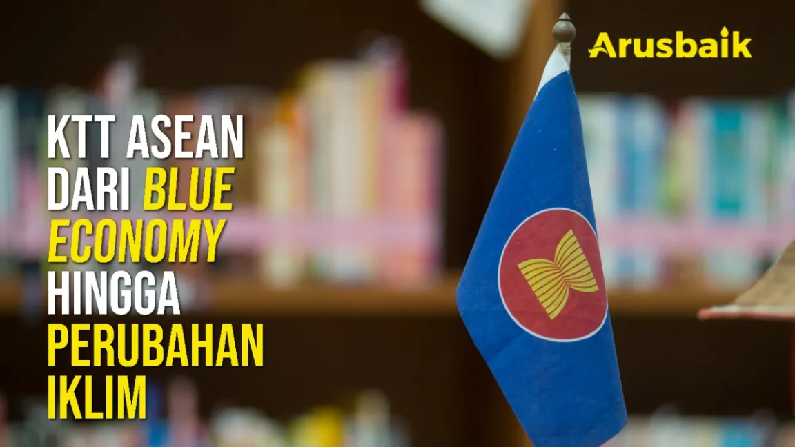 KTT ASEAN, Dari Blue Economy Hingga Perubahan Iklim