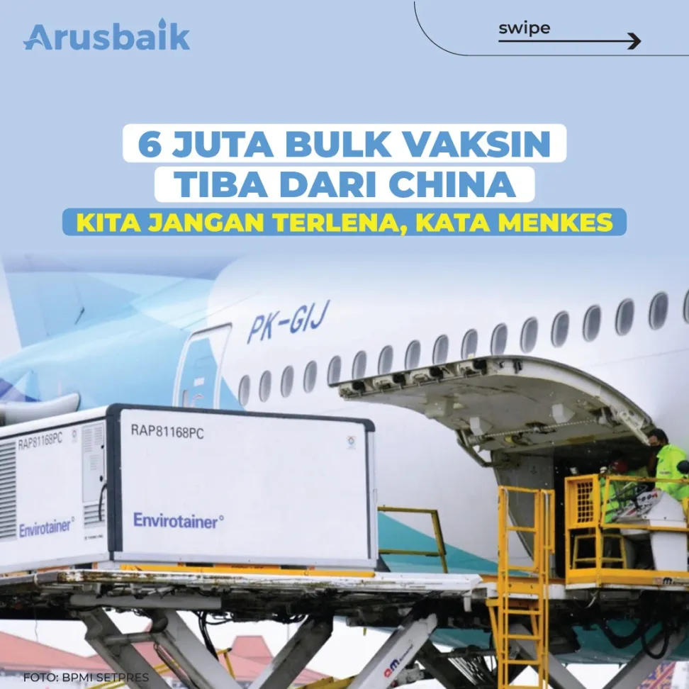 6 Juta Bulk Vaksin Tiba Dari China, Kita Jangan Terlena, Kata Menkes