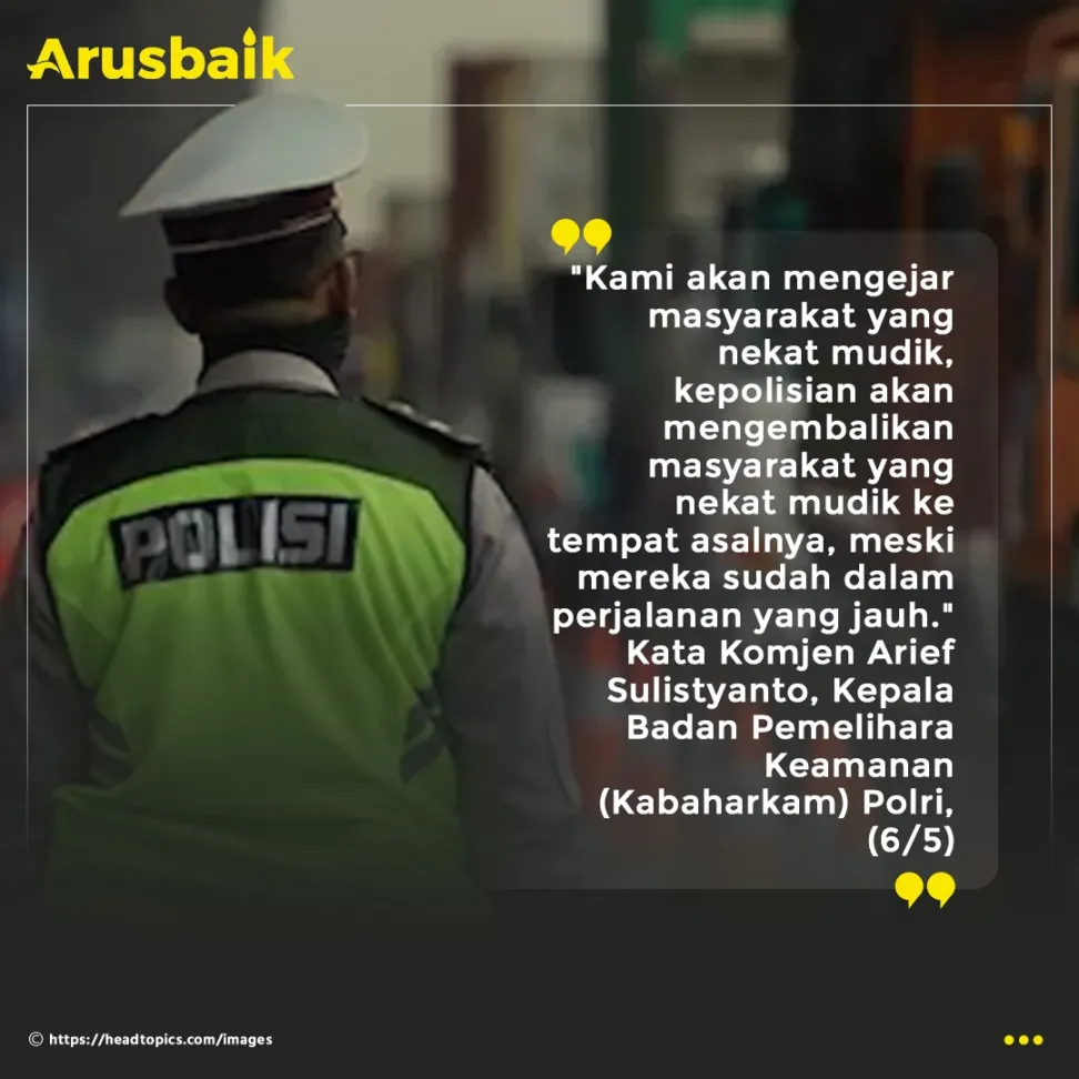 Nekad Mudik, Siap-Siap Putar Balik!