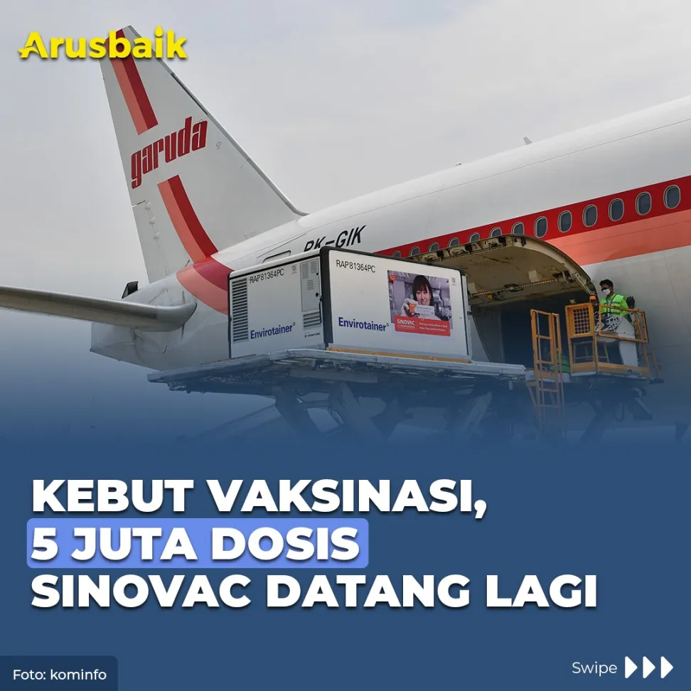 Kebut Vaksinasi, 5 Juta Dosis Vaksin Sinovac Datang Lagi