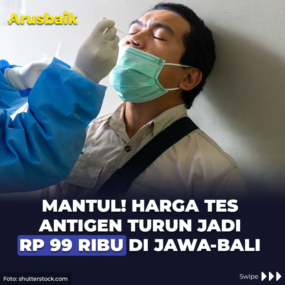 Mantul! Harga Tes Antigen Turun Jadi Rp 99 Ribu di Jawa-Bali