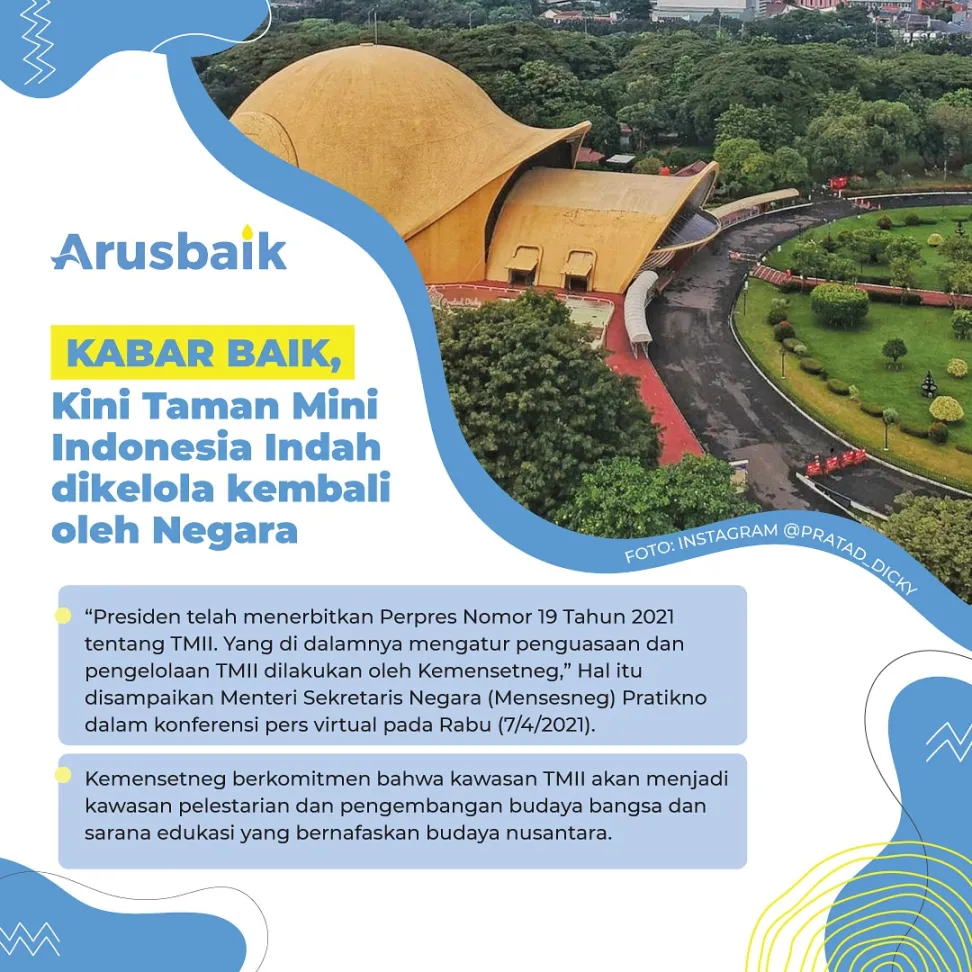 Kabar Baik, Kini Taman Mini Indonesia Indah Dikelola Kembali Olah Negara