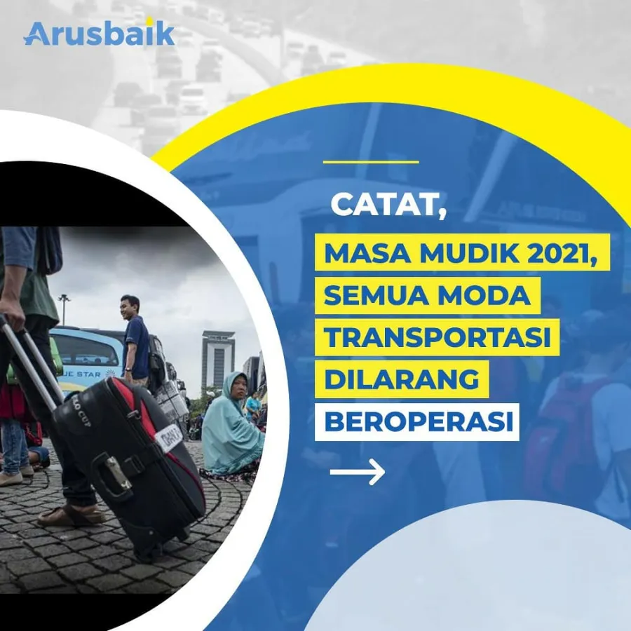Masa Mudik 2021, Semua Moda Transportasi Dilarang Beroprasi
