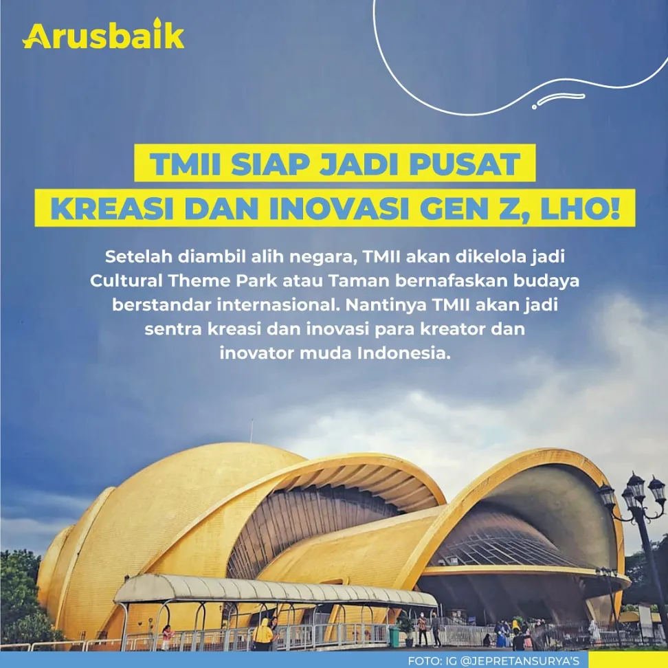 TMII Siap Jadi Pusat Kreasi Dan Inovasi Gen Z, Lho!