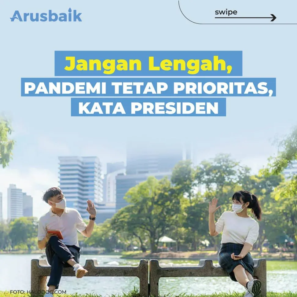 Jangan Lengah, Pandemi Tetap Prioritas, Kata Presiden