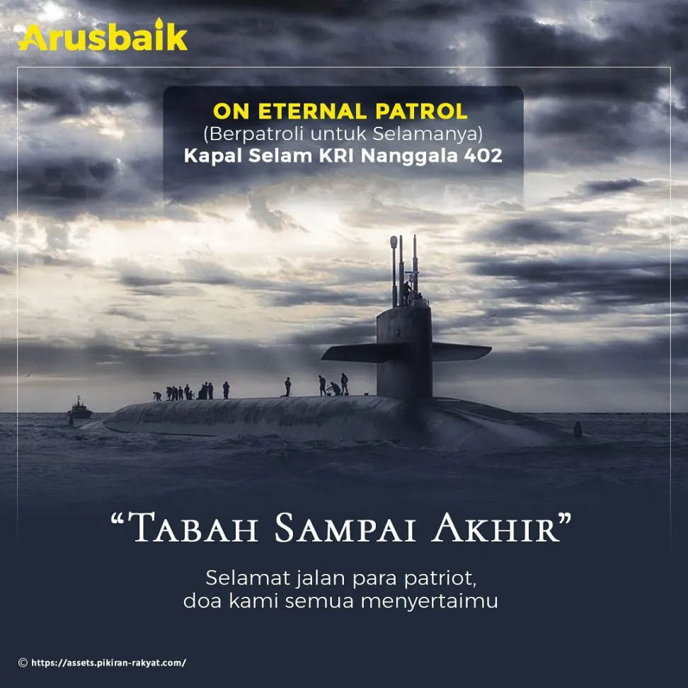 On Eternal Patrol  (Berpatroli untuk Selamanya) Kapal Selam KRI Nanggala 402   “Tabah Sampai Akhir”   Selamat jalan para patriot, doa kami semua menyertaimu