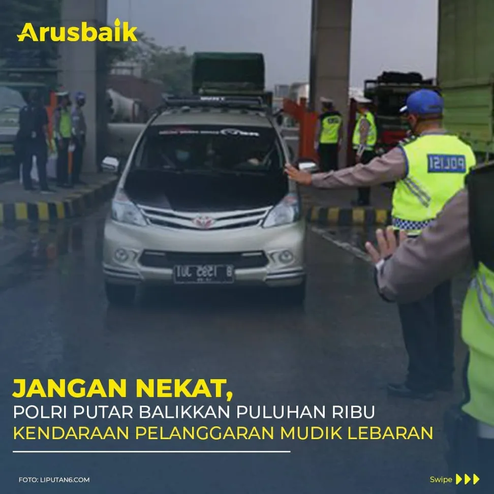 Jangan Nekat, Polri putar balikkan puluhan ribu kendaraan pelanggaran Mudik Lebaran