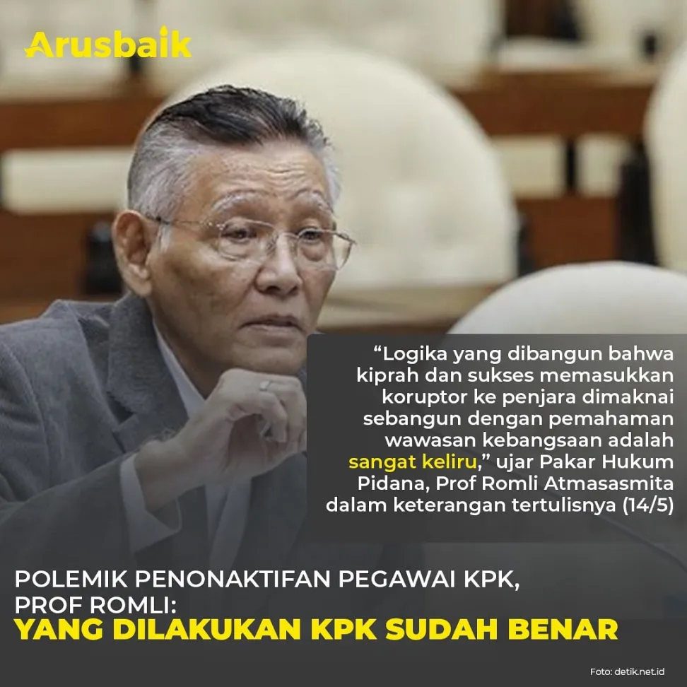 Polemik Penonaktifan Pegawai KPK, Prof Romli: Yang Dilakukan KPK Sudah Benar
