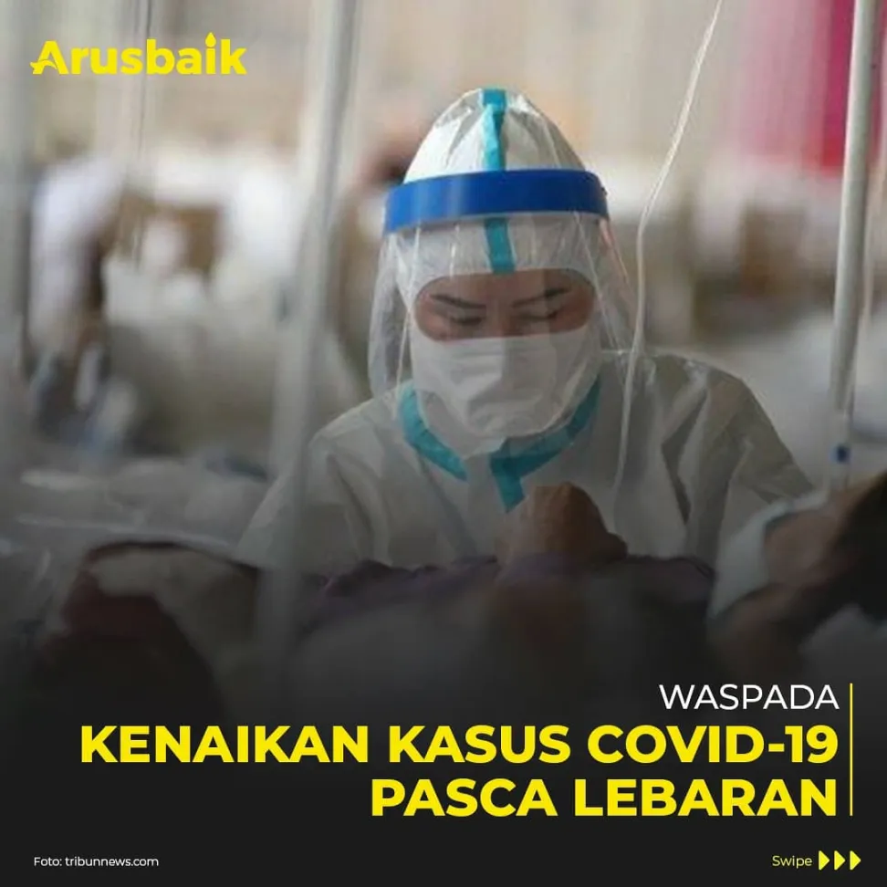 Waspada Kenaikan Kasus Covid-19 Pasca Lebaran