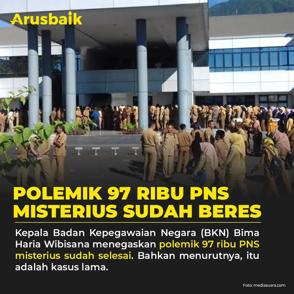 Polemik 97 Ribu PNS Misterius Sudah Beres