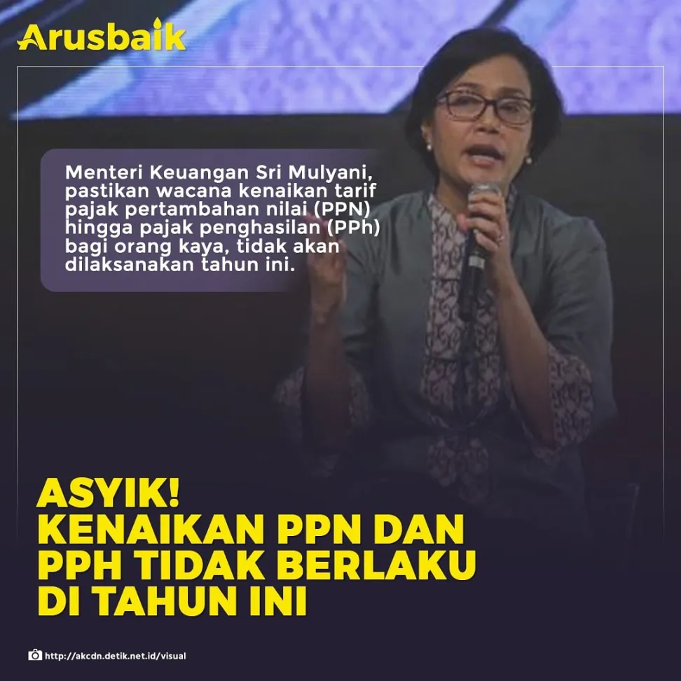 Asyik! Kenaikan PPN dan PPh Tidak Berlaku di Tahun Ini