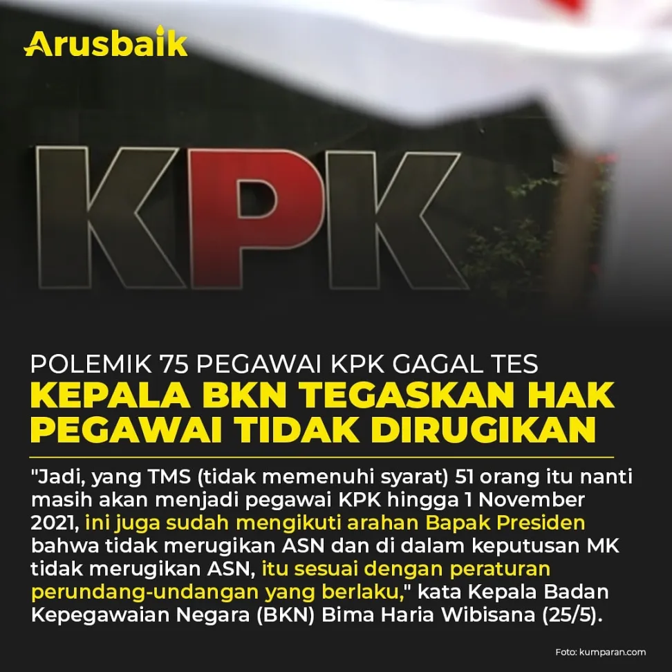 Polemik 75 Pegawai KPK Gagal Tes TWK, Kepala BKN Tegaskan Hak Pegawai Tidak Dirugikan