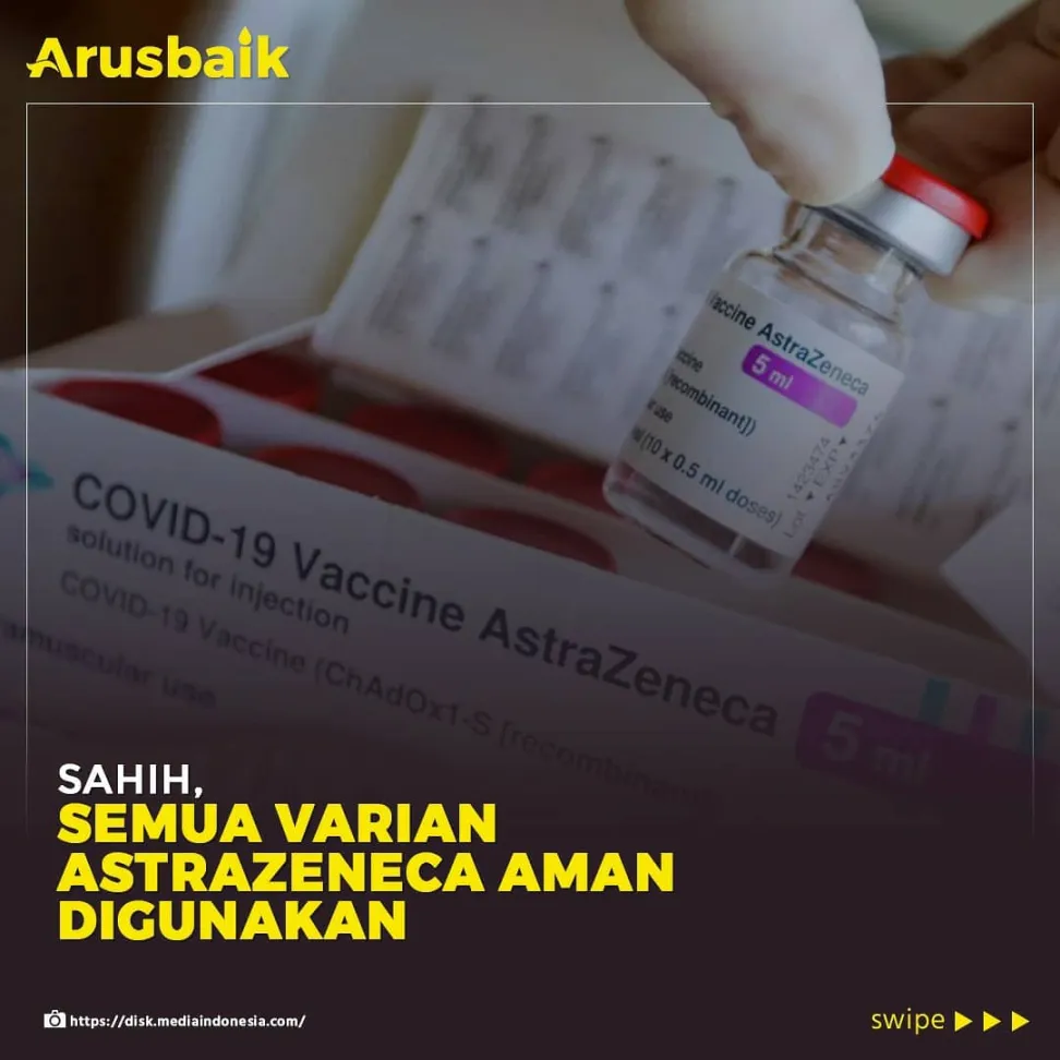 Sahih, Semua Varian AstraZeneca Aman Digunakan