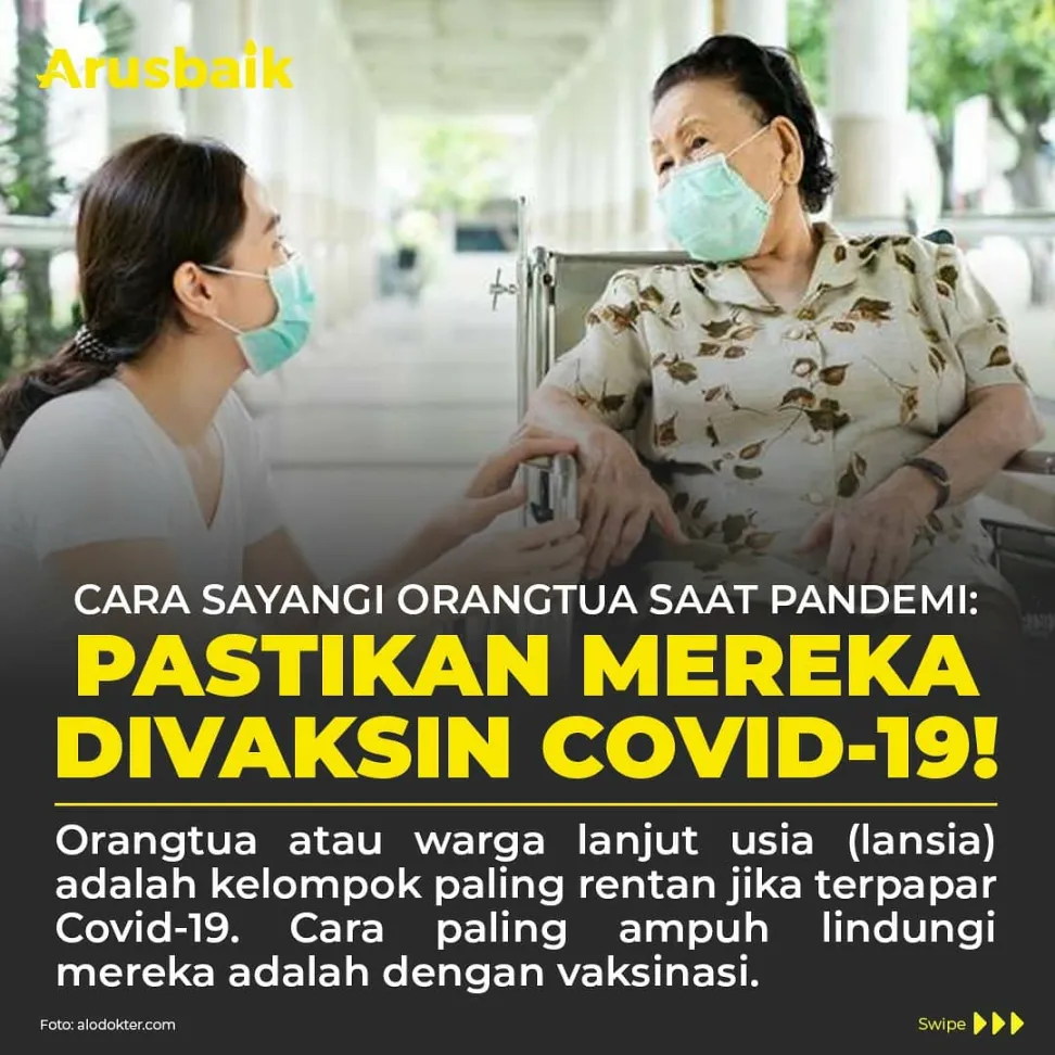 Cara Sayangi Orangtua Saat Pandemi: Pastikan Mereka Divaksin Covid-19!