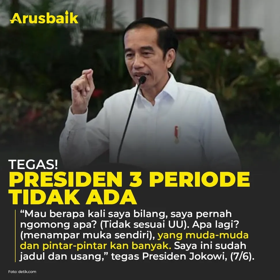 Tegas! Presiden 3 Periode Tidak ada