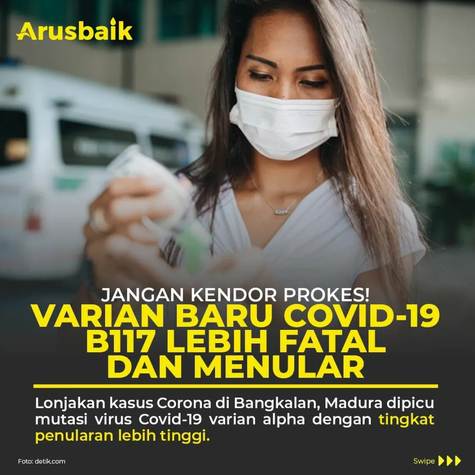 Jangan Kendor Prokes! Varian Baru Covid-19 B117 Lebih Fatal Dan Menular
