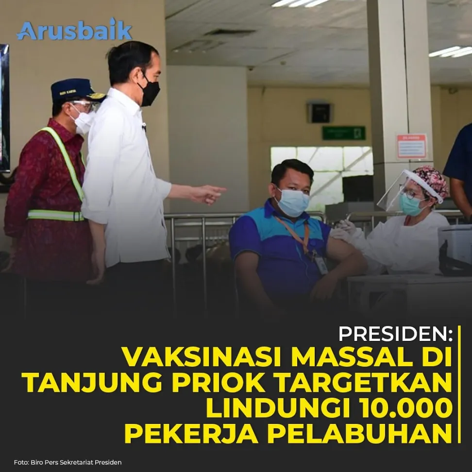 Presiden: Vaksinasi Massal di Tanjung Priok Targetkan Lindungi 10.000 Pekerja Pelabuhan
