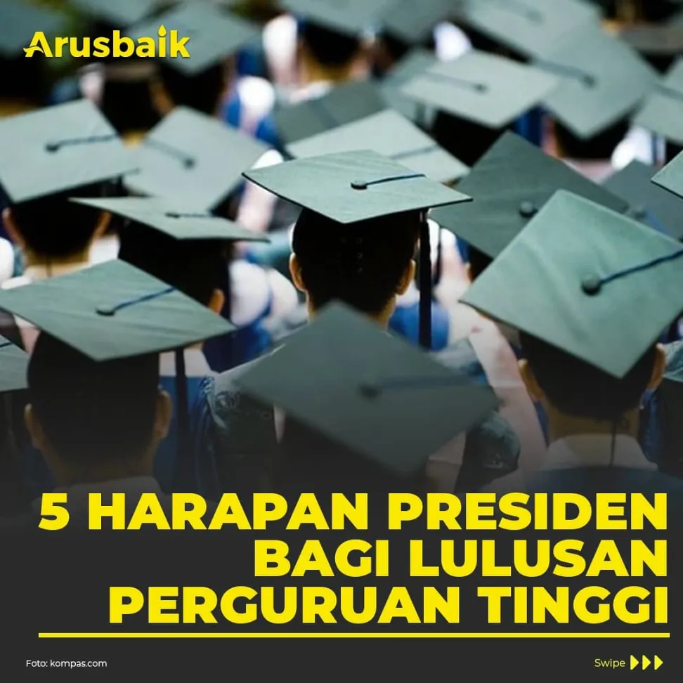 5 Harapan Presiden Bagi Lulusan Perguruan Tinggi