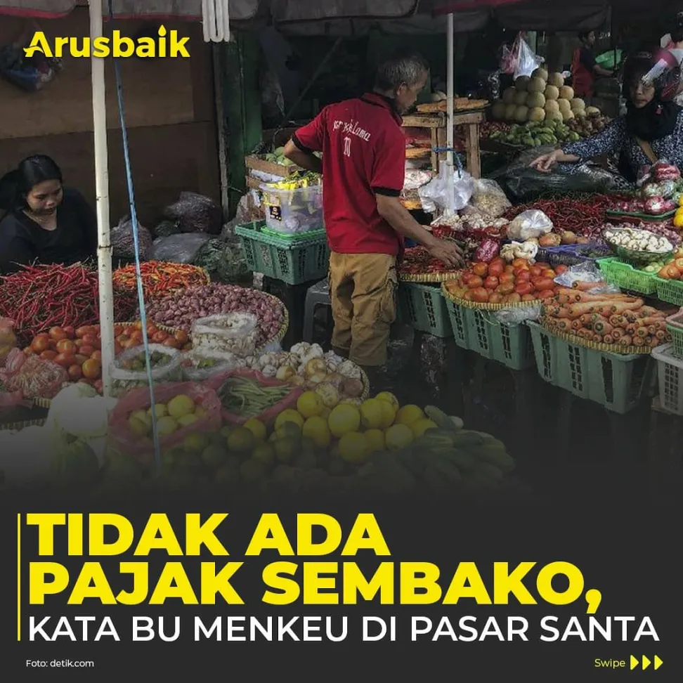 Tidak ada Pajak Sembako, kata Bu Menkeu di Pasar Santa