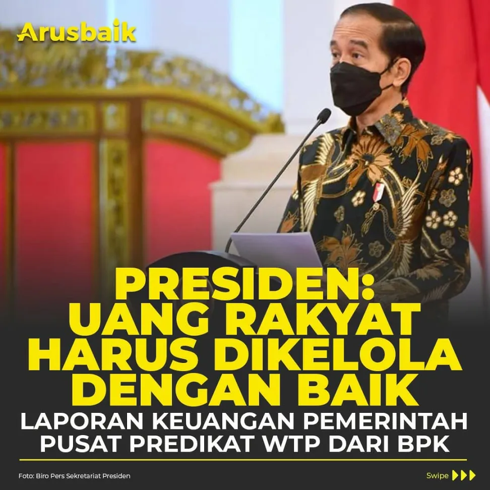 Presiden: Uang Rakyat Harus Dikelola Dengan Baik!, Laporan Keuangan Pemerintah Pusat Raih Predikat WTP dari BPK