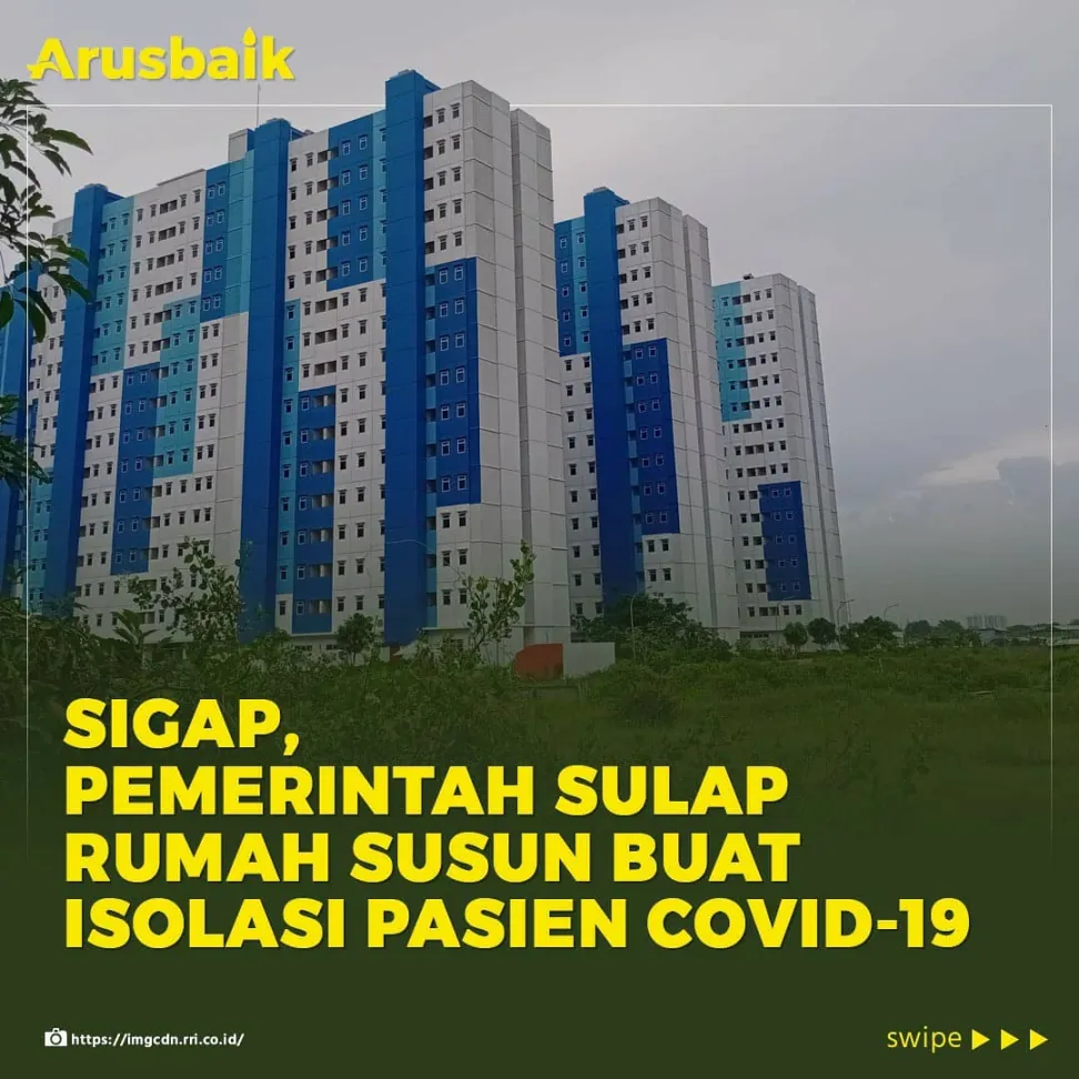 Sigap, Pemerintah Sulap Rumah Susun Buat Isolasi Pasien Covid-19