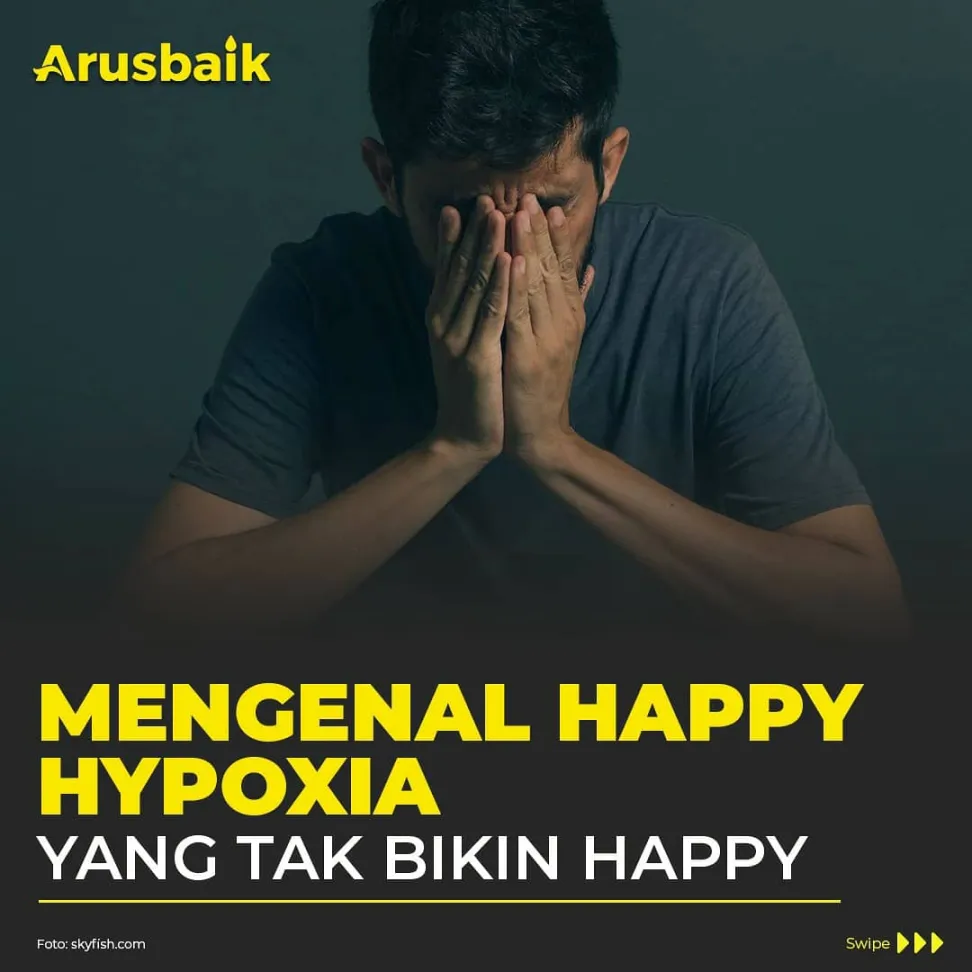 Mengenal Happy Hypoxia, Yang Tak Selamanya Bikin Happy