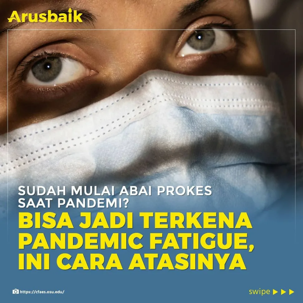 Sudah Mulai Abai Prokes Saat Pandemi? Bisa Jadi Terkena Pandemic Fatigue, Ini Cara Atasinya