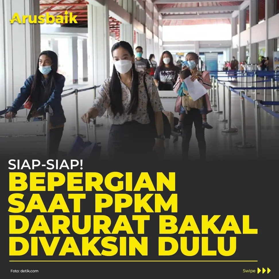 Siap-siap, Bepergian saat PPKM Darurat Bakal Divaksin Dulu