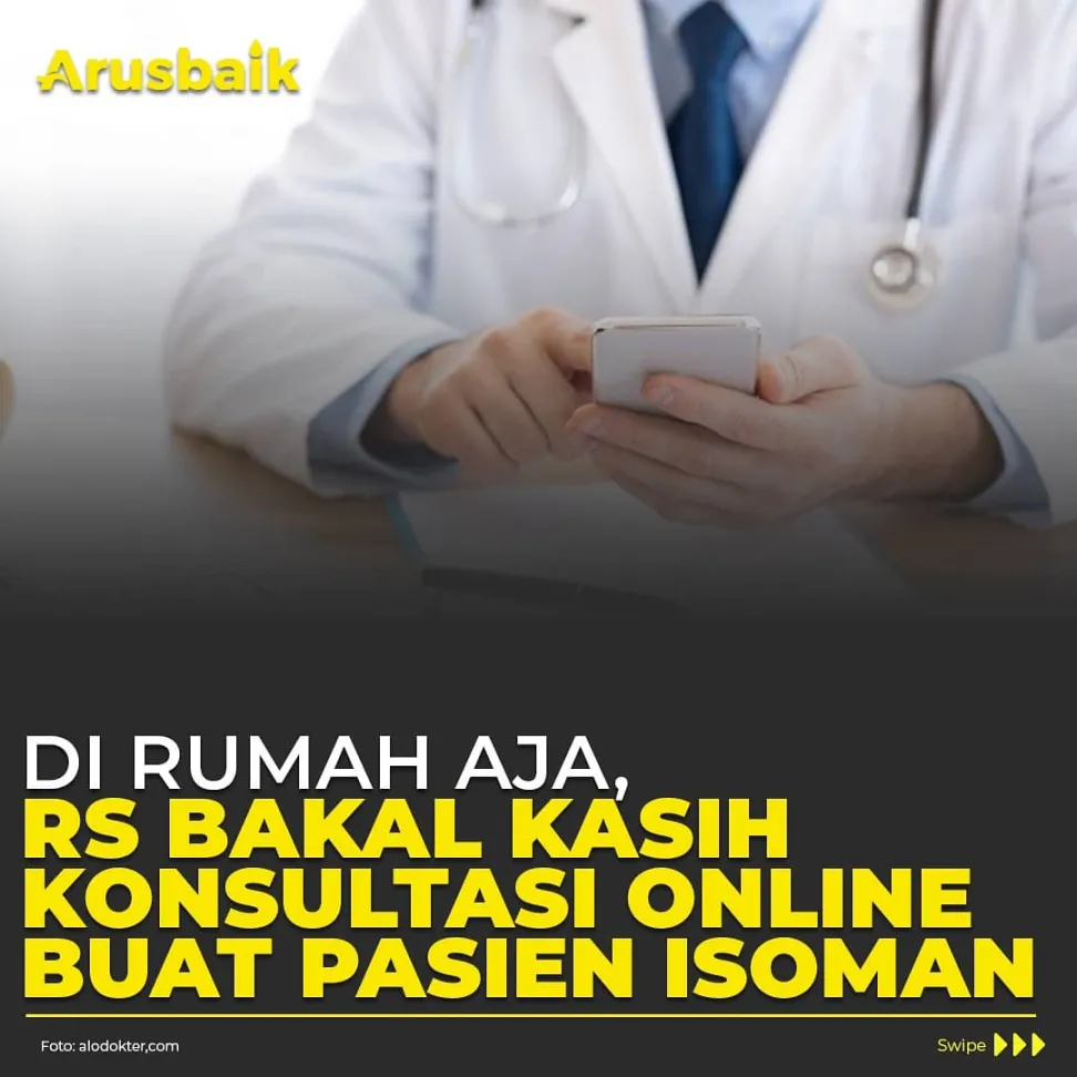 Di Rumah Aja, RS Bakal Kasih Konsultasi Online Buat Pasien Isoman