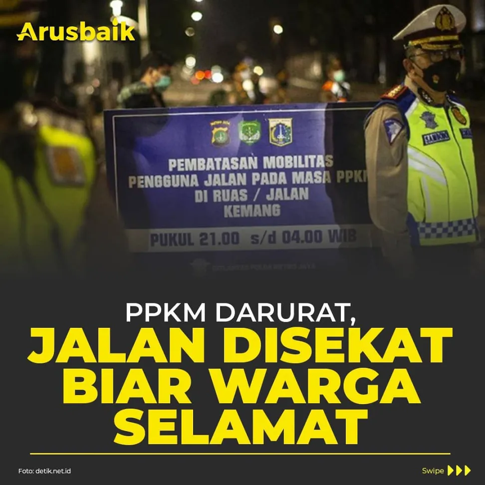 Judul: PPKM Darurat, Jalan Disekat Biar Warga Selamat