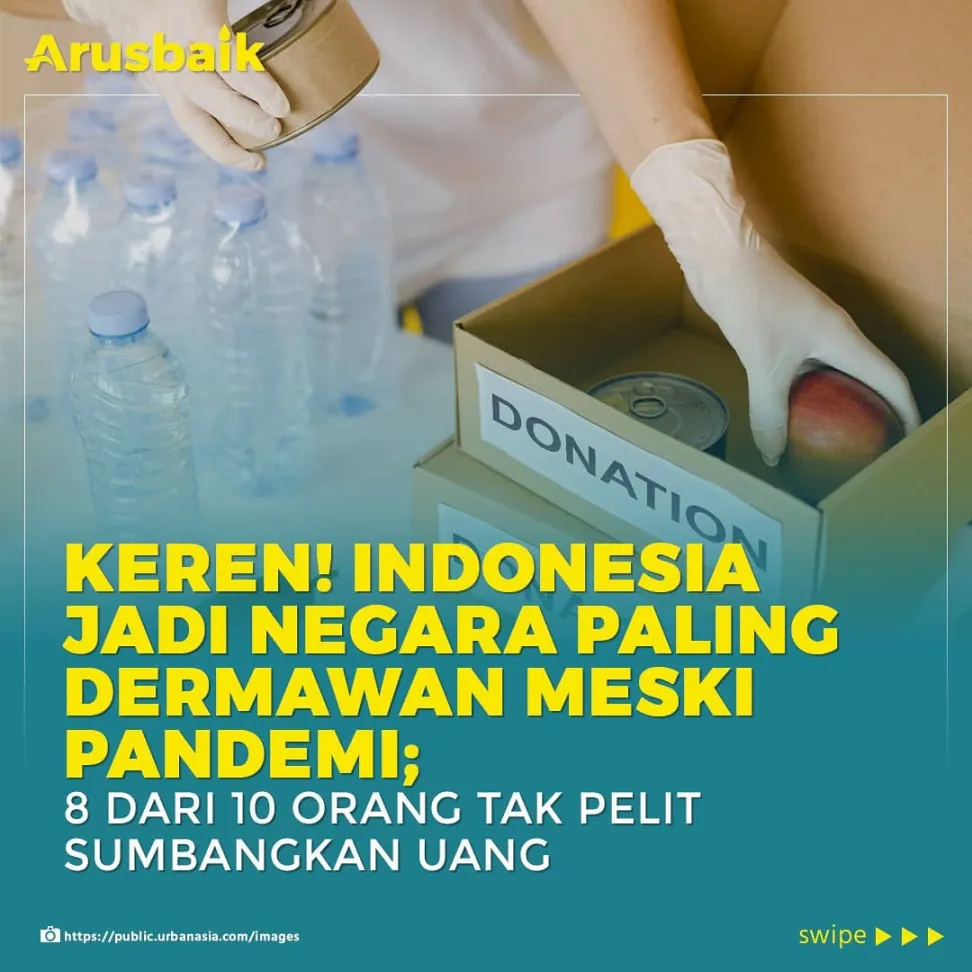Keren! Indonesia Jadi Negara Paling Dermawan Meski Pandemi; 8 dari 10 Orang Tak Pelit Sumbangkan Uang