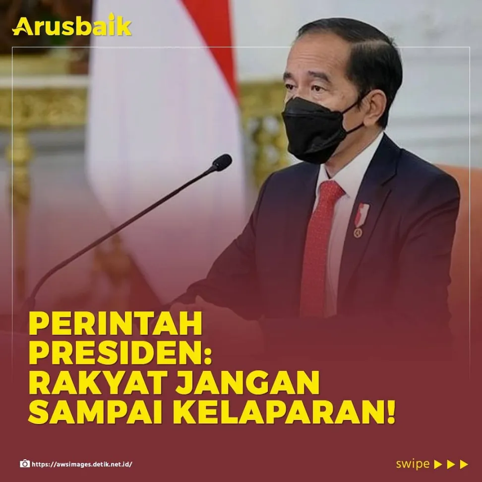 Perintah Presiden: Rakyat Jangan Sampai Kelaparan!