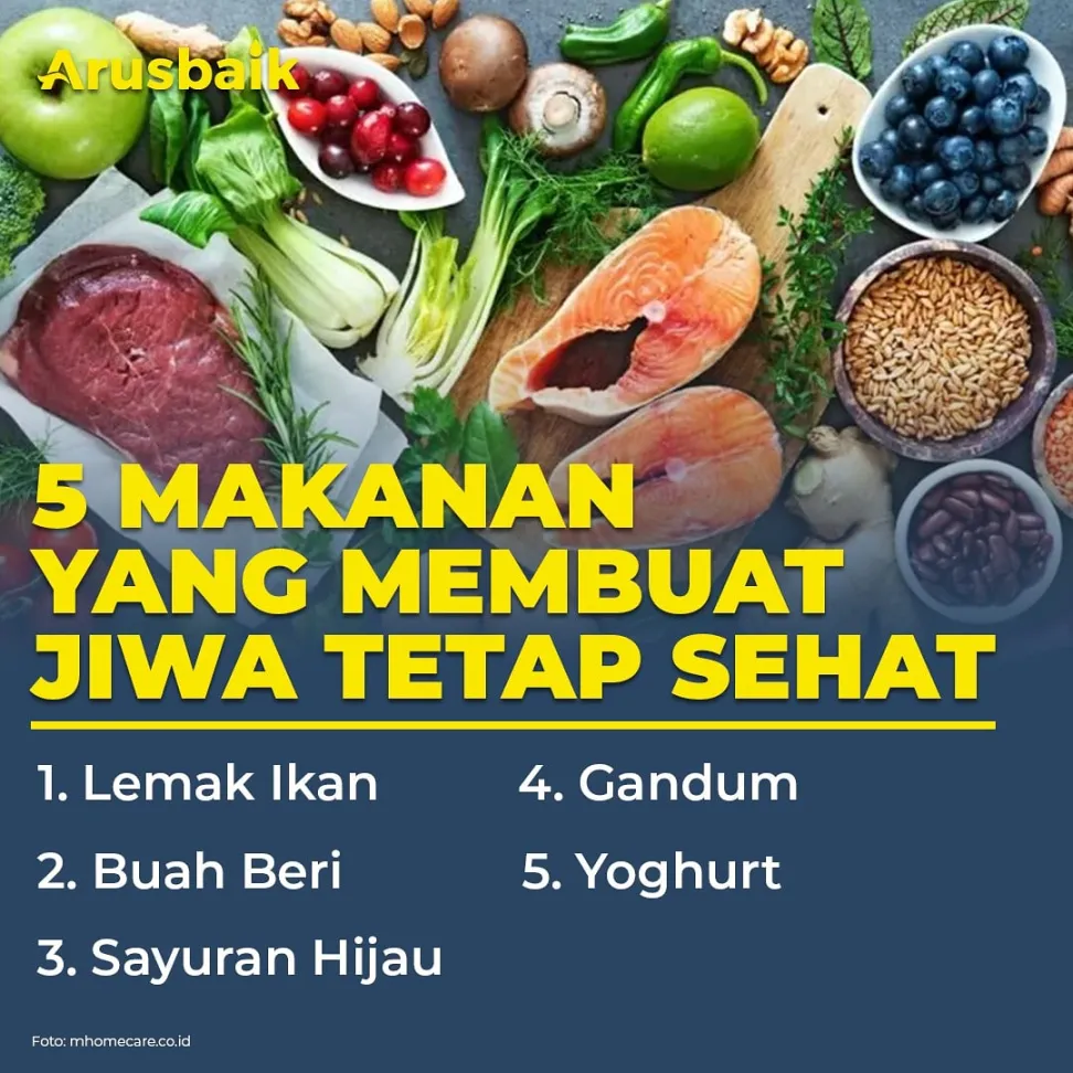 5 Makanan Yang Membuat Jiwa Tetap Sehat