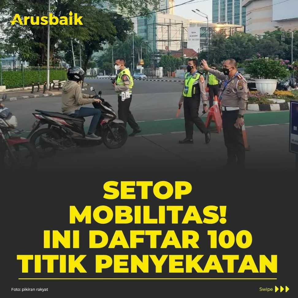 Setop Mobilitas! Ini Daftar 100 Titik Penyekatan