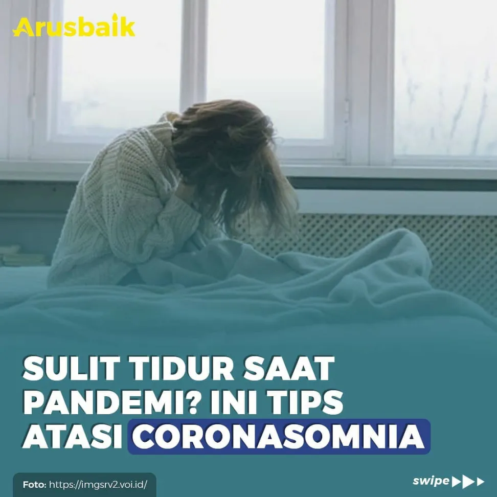 Sulit Tidur Saat Pandemi? Ini Tips Atasi Coronasomnia