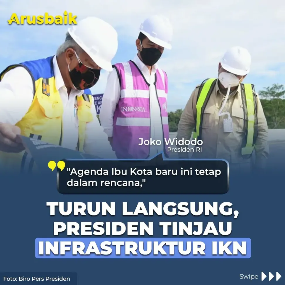 Turun Langsung, Presiden Tinjau Infrastruktur IKN