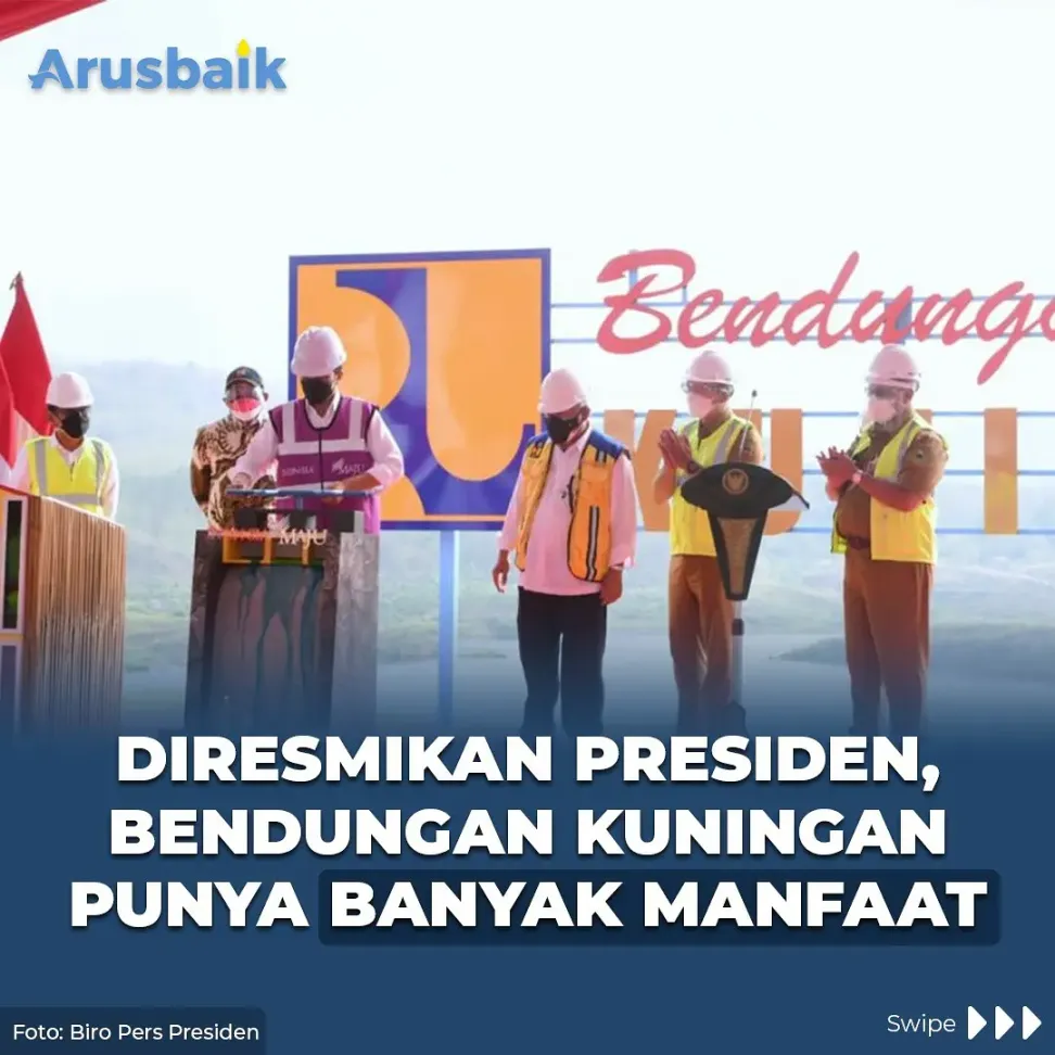 Diresmikan Presiden, Bendungan Kuningan Punya Banyak Manfaat