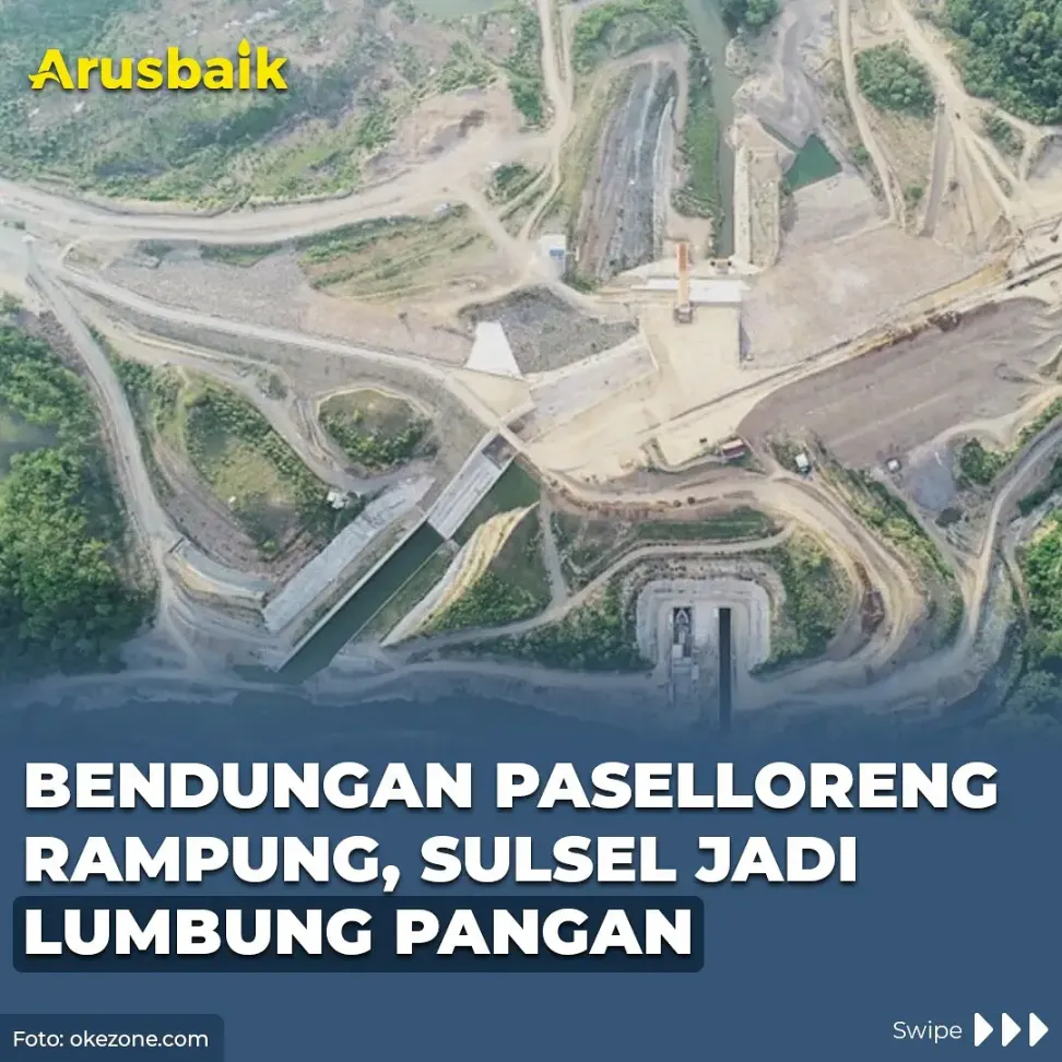 Bendungan Paselloreng Rampung, Sulsel Jadi Lumbung Pangan