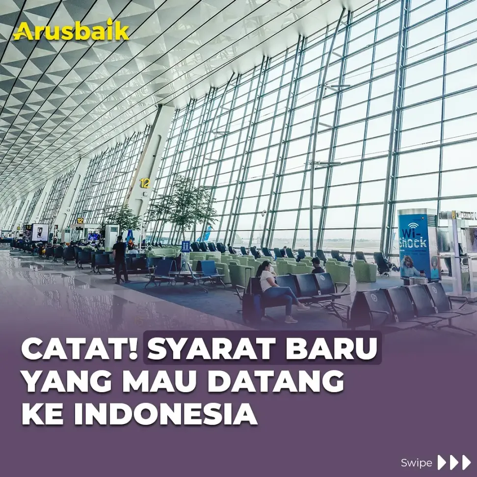 Catat! Syarat Baru yang Mau Datang ke Indonesia