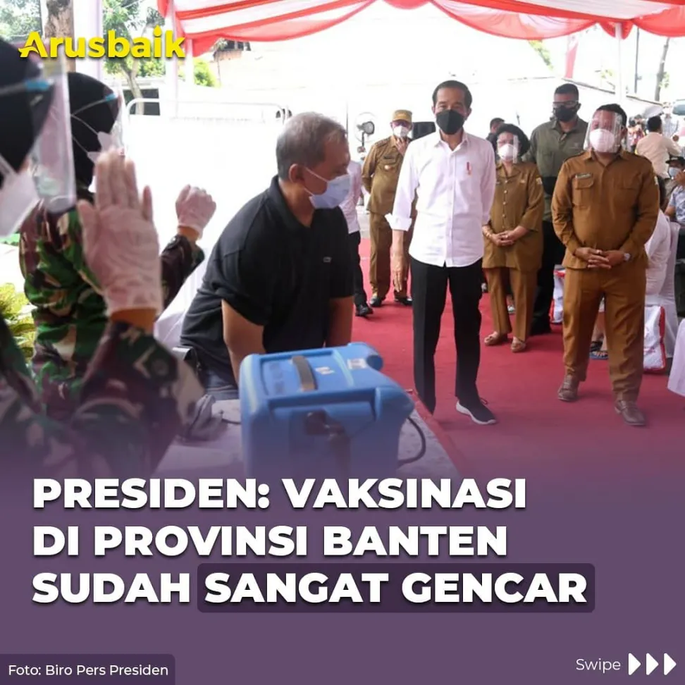 Presiden: Vaksinasi di Provinsi Banten Sudah Sangat Gencar