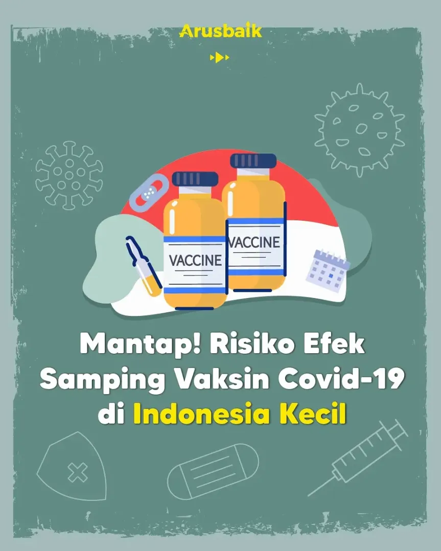 Mantap! Risiko Efek Samping Vaksin Covid-19 di Indonesia Kecil